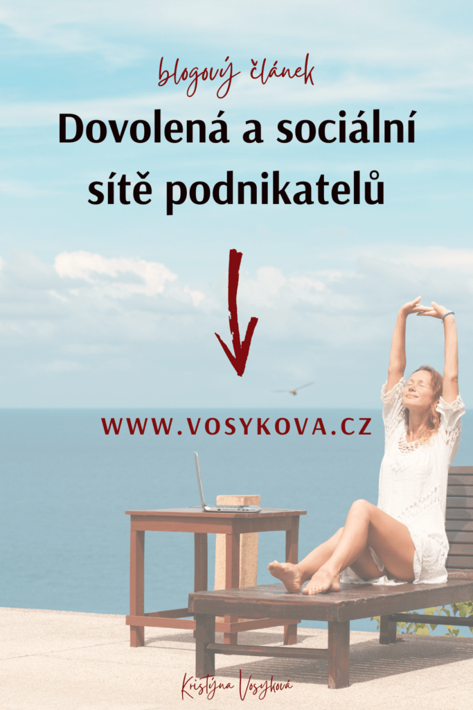 Blogový článek: Dovolená a sociální sítě podnikatelů na www.vosykova.cz