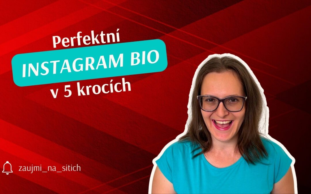 Jak na perfektní BIO na Instagramu v 5 krocích