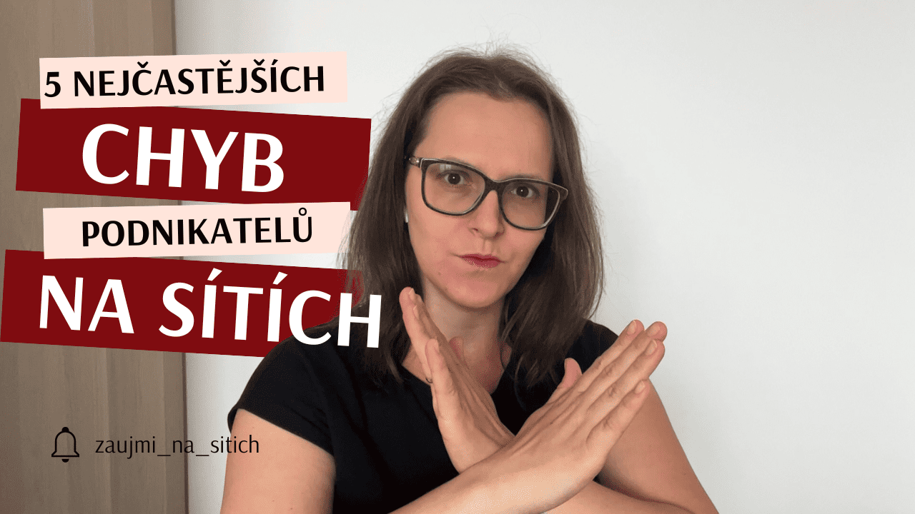 5 nejčastějších chyb podnikatelů na sítích