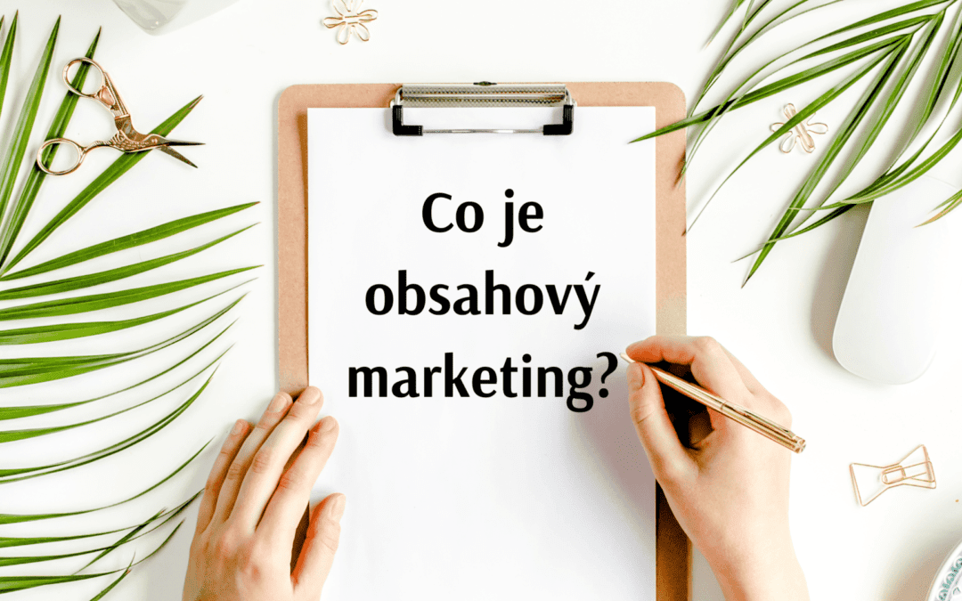 Co je obsahovy marketing? Clanek od Kristyna Vosykova