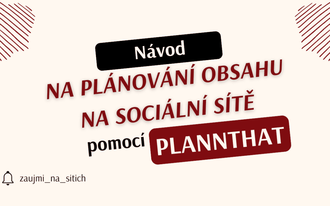 Videonávod: Plánování obsahu na sociální sítě pomocí Plannthat