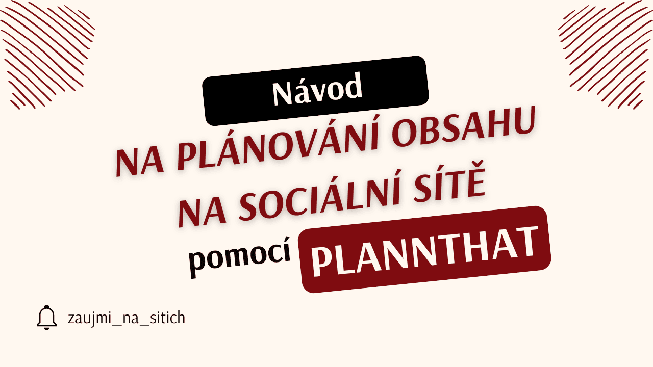 Návod na plánování obsahu na sociální sítě pomocí Plannthat