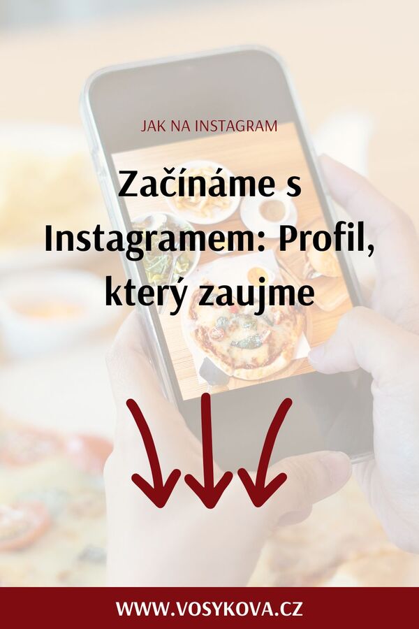 Začínáme s Instagramem - profil, který zaujme