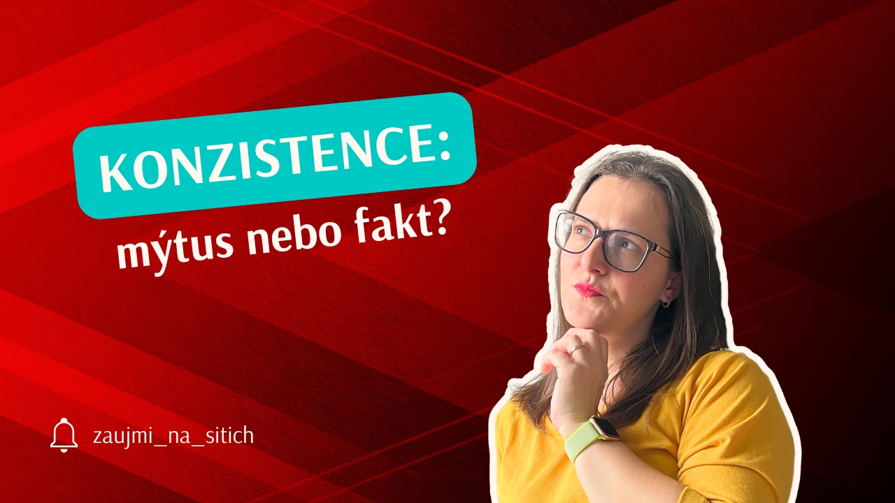 035-Konzistence Konzistence: Mýtus nebo fakt?