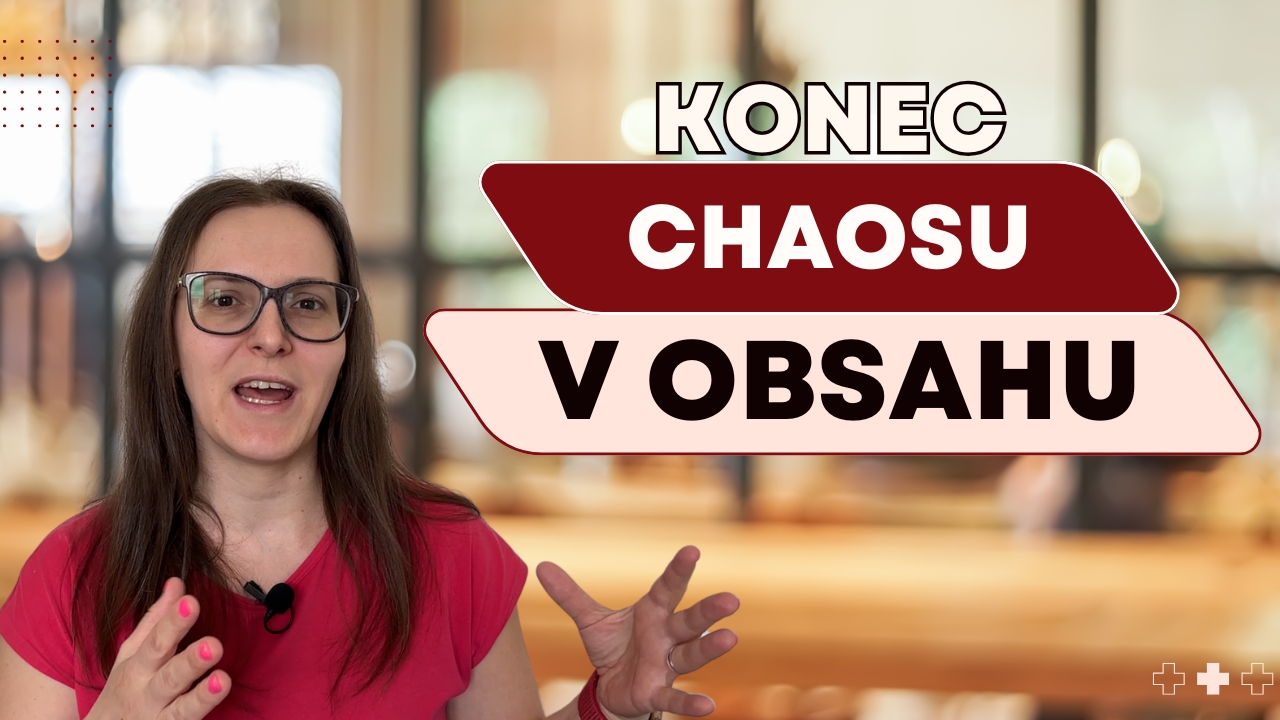 Konec chaosu v obsahu