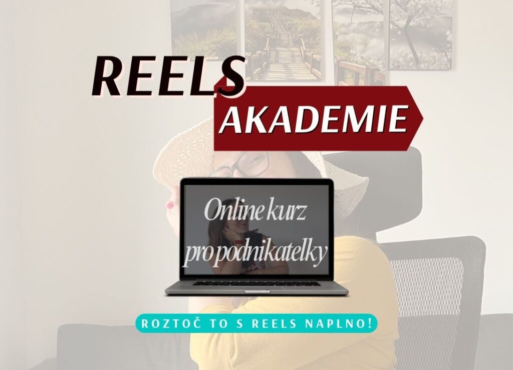 Reels Akademie - online kurz pro podnikatelky: Roztoč to s Reels naplno!