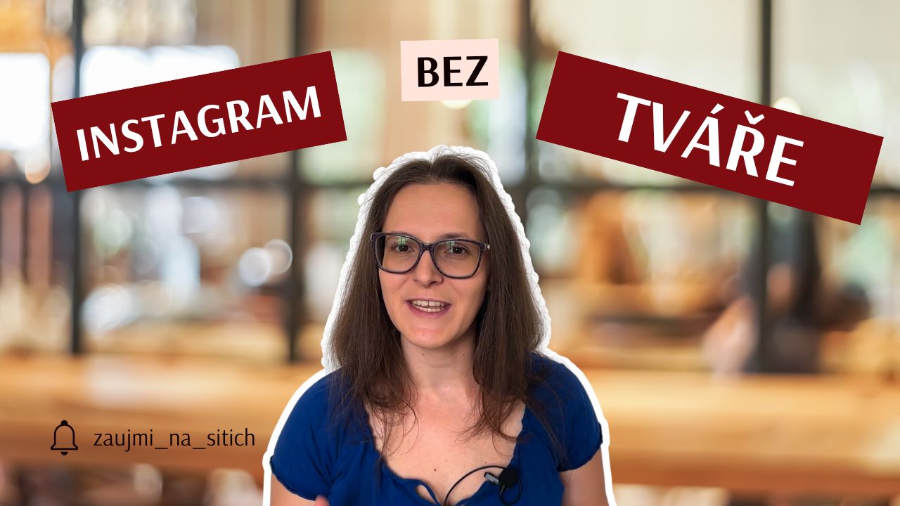 Instagram bez tváře
