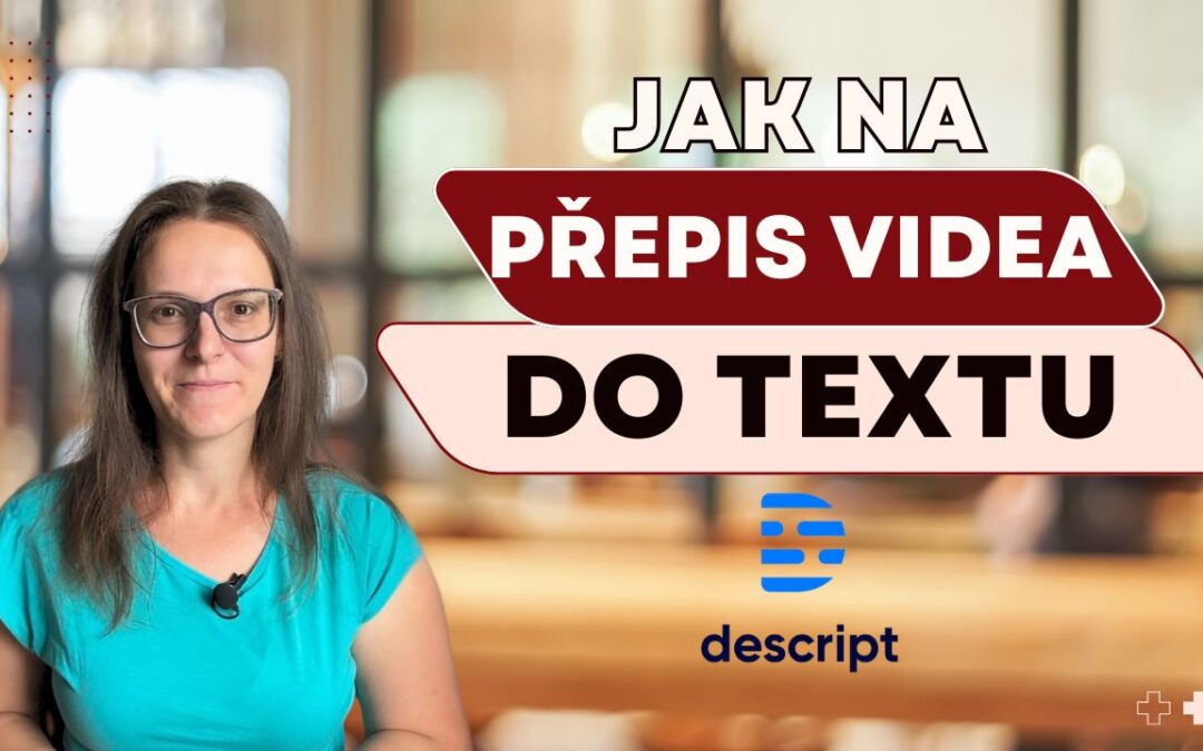 Jak převést video do textu pomocí aplikace Descript (jednoduchý návod krok za krokem)