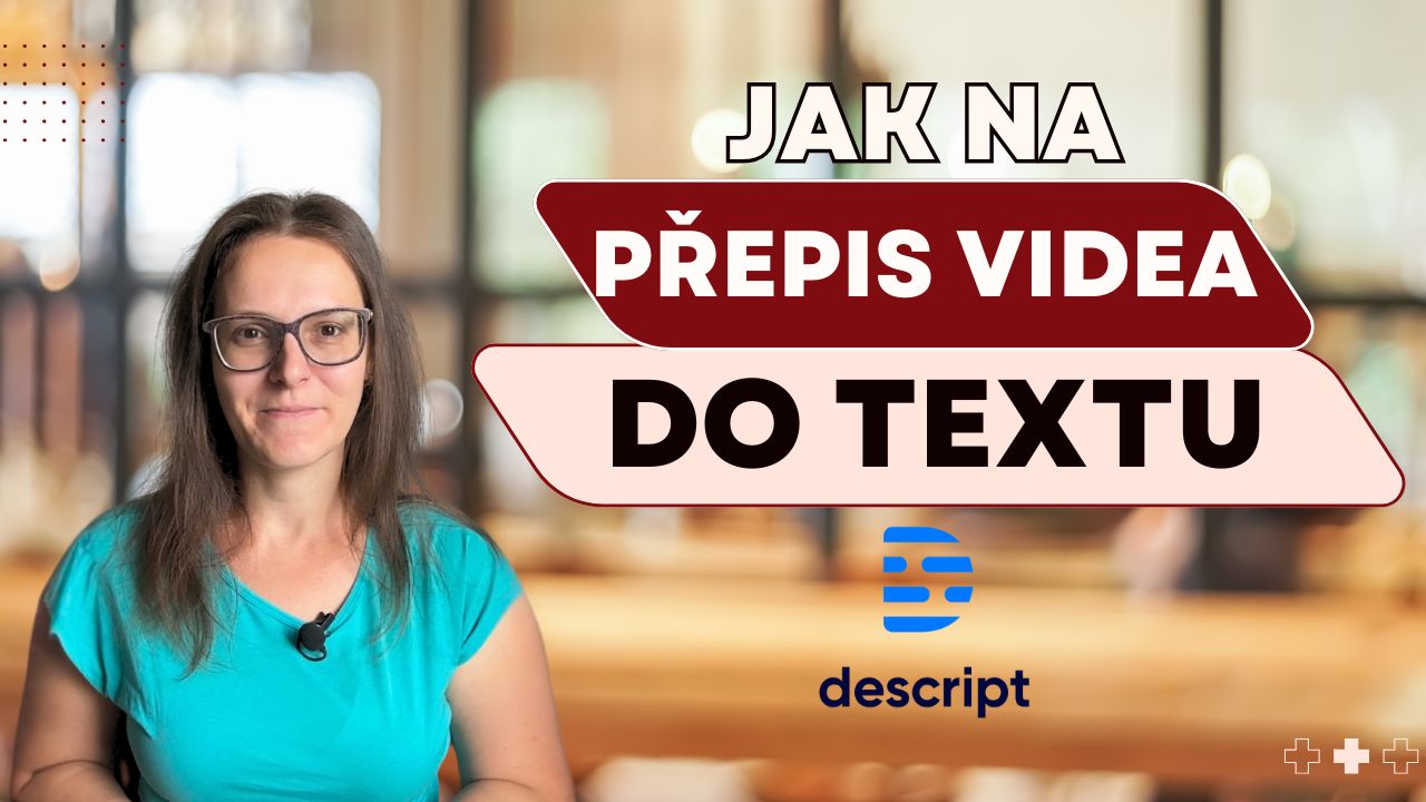 Jak na přepis videa do textu
