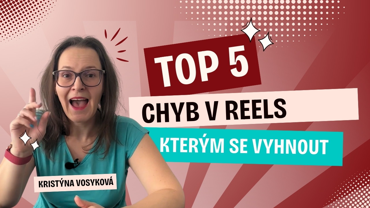 089-Chyby-Reels-C Blogový článek: TOP 5 chyb v Reels, kterým se vyhnout