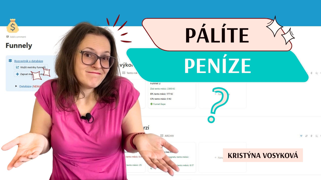 105-Funnel-dashboard Kristýna Vosyková: Pálíte peníze? Funnel dashboard